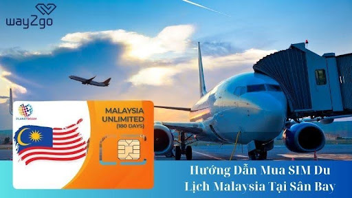  Mua sim du lịch malaysia thật nhanh chóng và dễ dàng tại sân bay