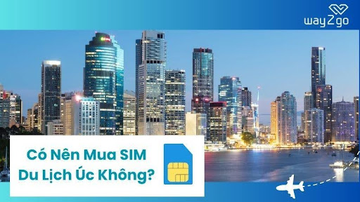 Có nên mua sim 4g Úc không?