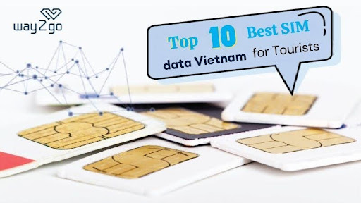 Top 10 Best SIM Data Vietnam For Tourists